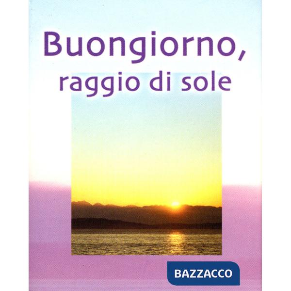 Buongiorno raggio di sole