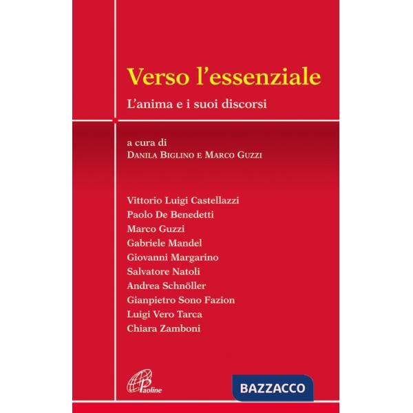 Verso l'essenziale. L'anima e i suoi discorsi