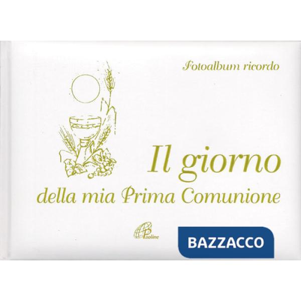 Giorno della mia Prima Comunione. Fotoalbum ricordo (Il)