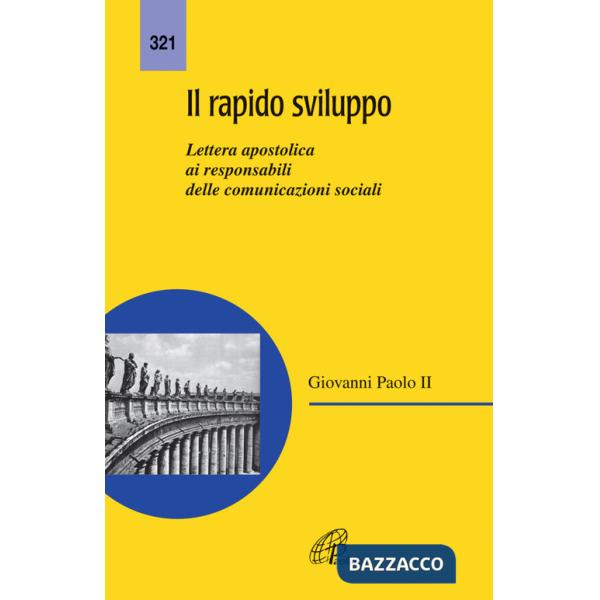 Rapido sviluppo. Lettera apostolica ai responsabili delle comunicazioni sociali (Il)