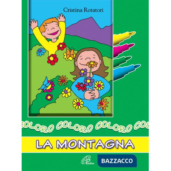 Coloro la montagna. Ediz. a colori