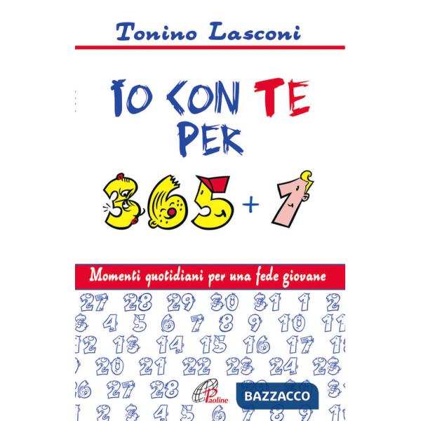 Io con te per 365+1. Momenti quotidiani per una fede giovane