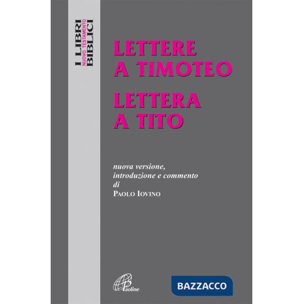 Lettere a Timoteo-Lettera a Tito. Nuova versione, introduzione e commento