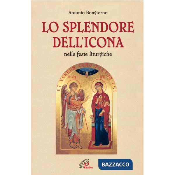 Splendore dell'icona nelle feste liturgiche (Lo)