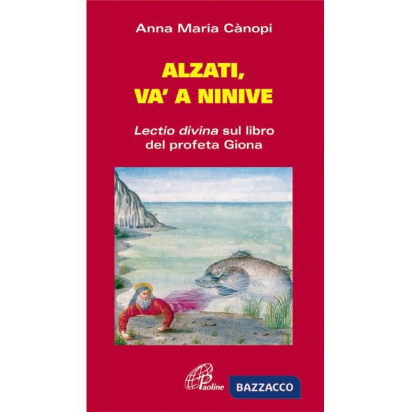 Alzati e va' a Ninive. Lectio divina sul libro del profeta Giona