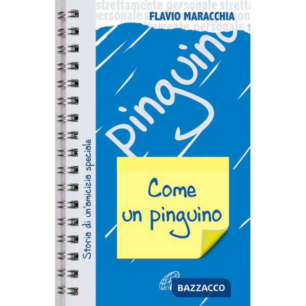 Come un pinguino. Storia di un'amicizia speciale