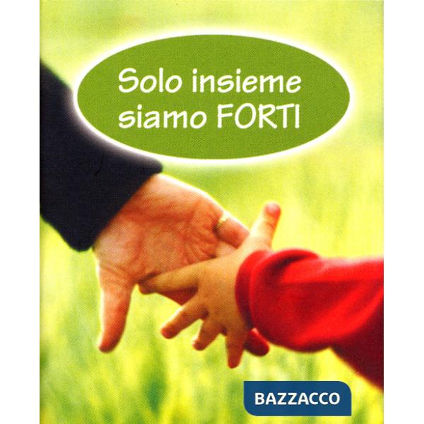 Solo insieme siamo forti