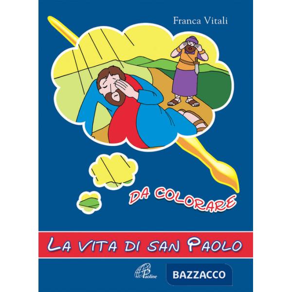 Vita di san Paolo. Da colorare. Ediz. illustrata (La)