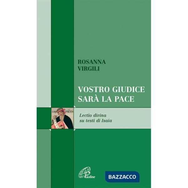 Vostro giudice sarà la pace. Lectio divina testi di Isaia
