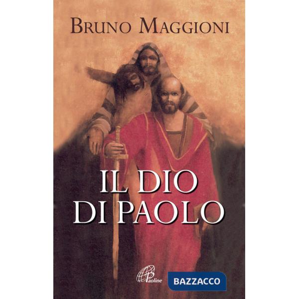 Dio di Paolo. Il vangelo della grazia e della libertà (Il)
