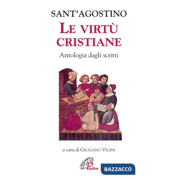 Virtù cristiane. Antologia di scritti (Le)