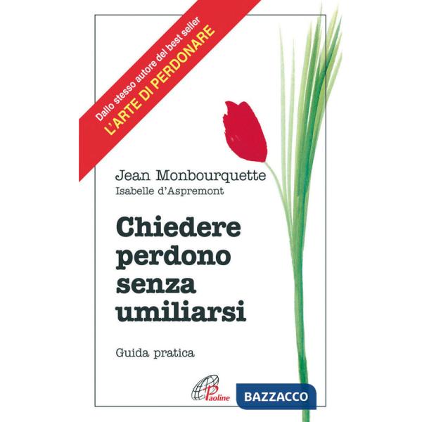 Chiedere perdono senza umiliarsi. Guida pratica