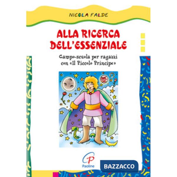 Alla ricerca dell'essenziale. Campo scuola per ragazzi con Il piccolo principe