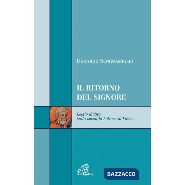 Ritorno del signore. Lectio divina sulla seconda Lettera di Pietro (Il)