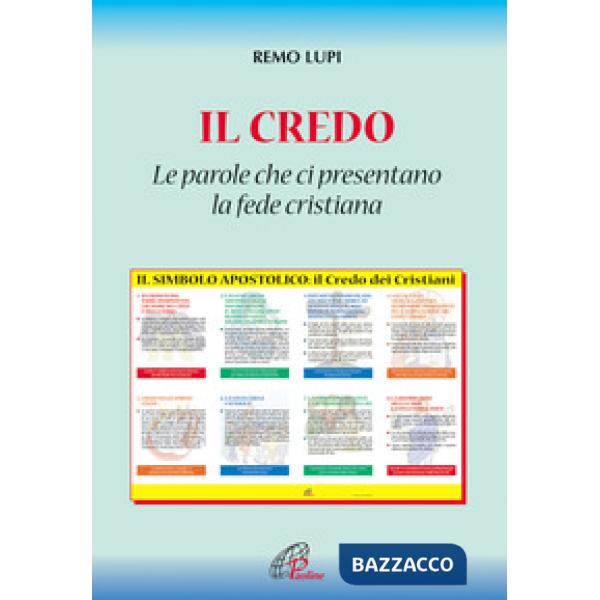 Credo: «le parole che ci presentano la fede cristiana» (Il)