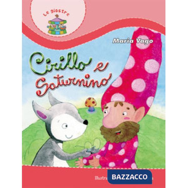 Cirillo e Saturnino. Ediz. illustrata