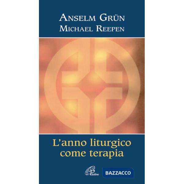 Anno liturgico come terapia (L')