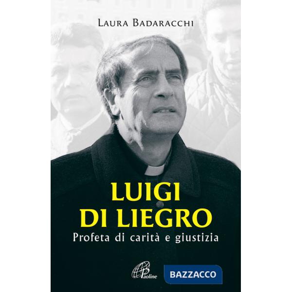 Luigi Di Liegro. Profeta di carità e giustizia