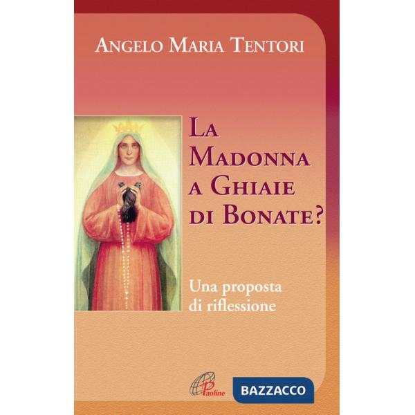 Madonna a Ghiaie di Bonate? Una proposta di riflessione (La)