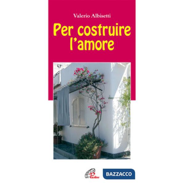 Per costruire l'amore