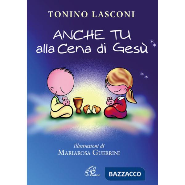 Anche tu alla cena di Gesù. L'accompagnamento dei bambini alla Messa