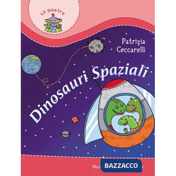 Dinosauri spaziali. Ediz. illustrata