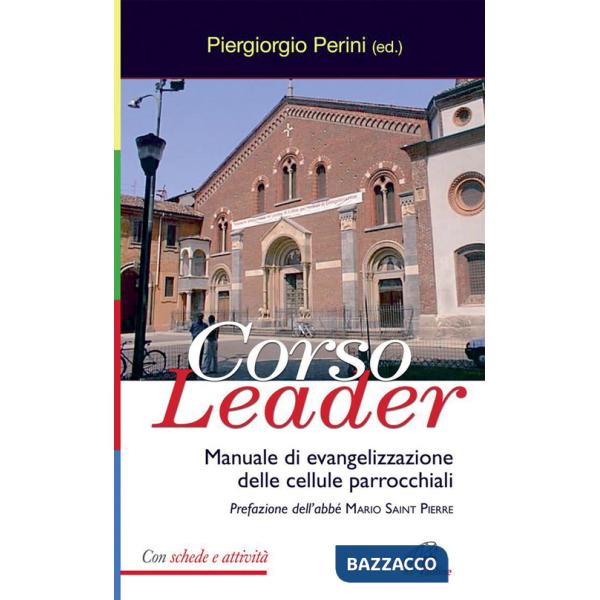Corso leader. Manuale di evangelizzazione delle cellule parrocchiali