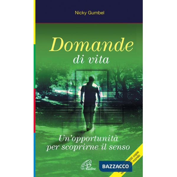Domande di vita. Un'opportunità per scoprirne il senso