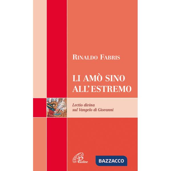 Li amò sino all'estremo. Lectio divina sul vangelo di Giovanni