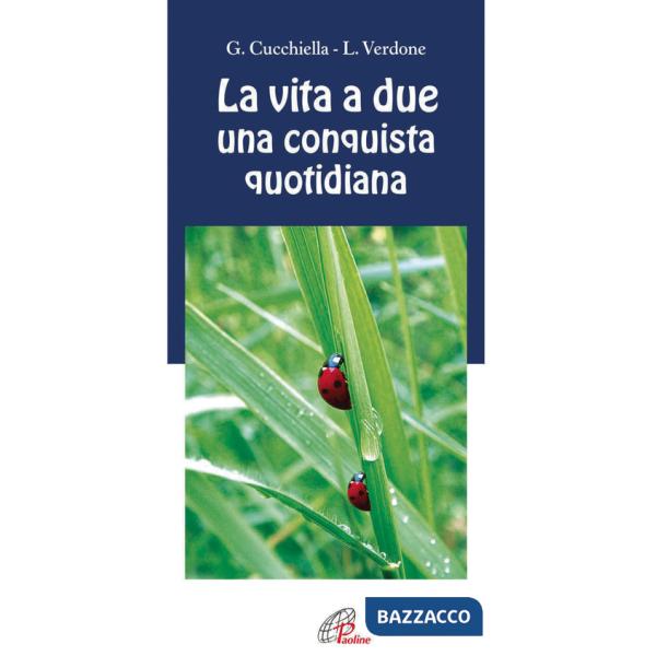 Vita a due una conquista quotidiana (La)