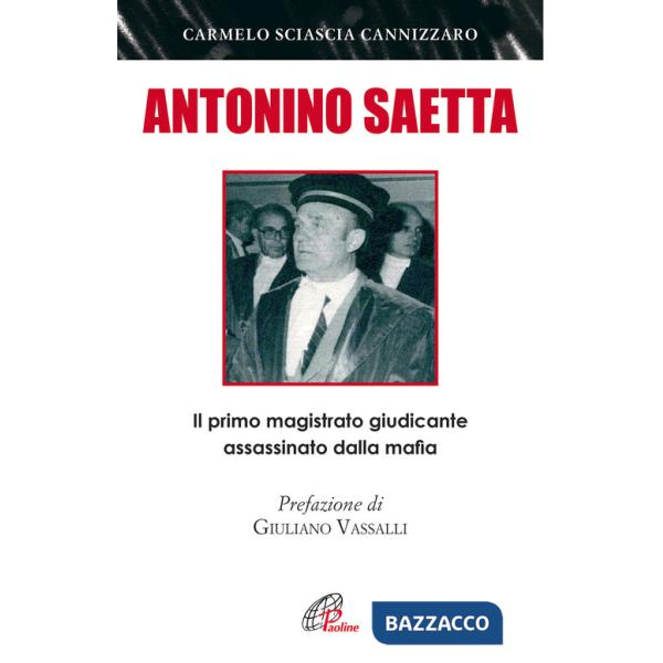 Antonino Saetta. Il primo magistrato giudicante assassinato dalla mafia