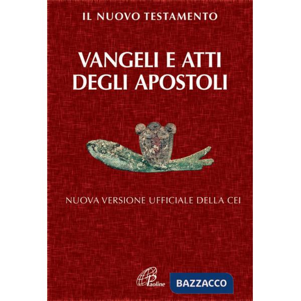 Nuovo Testamento. Vangeli e Atti degli Apostoli. Nuova versione ufficiale della CEI (Il)