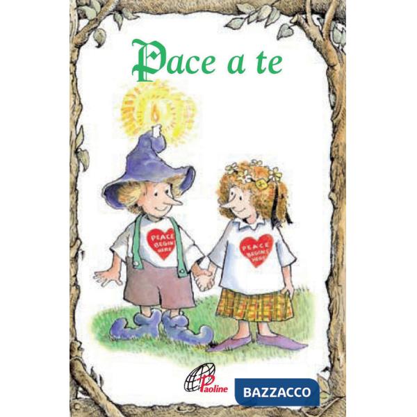 Pace a te. Ediz. illustrata