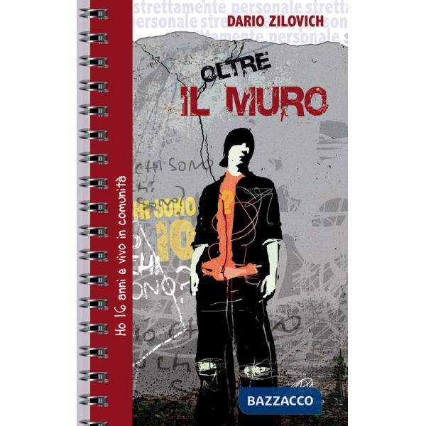 Oltre il muro. Ho 16 anni e vivo in comunità