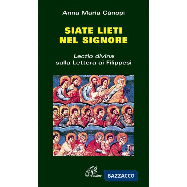 Siate lieti nel Signore. «Lectio divina» sulla Lettera ai filippesi
