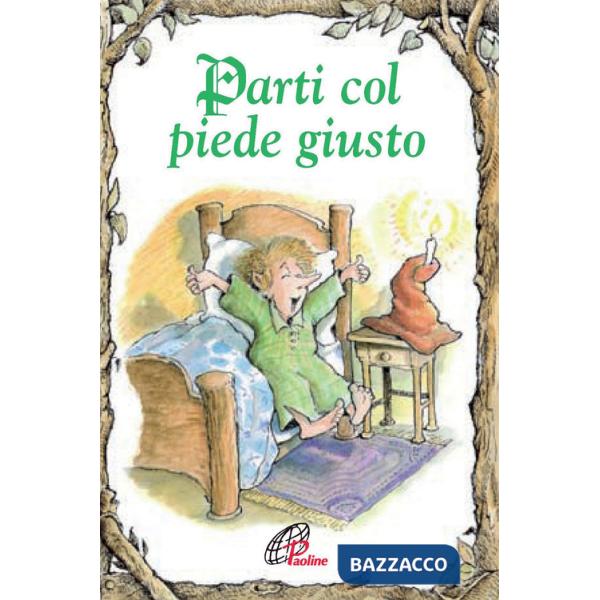 Parti col piede giusto. Ediz. illustrata