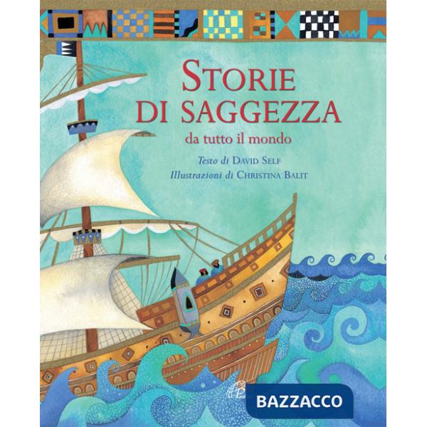 Storie di saggezza da tutto il mondo. Ediz. illustrata