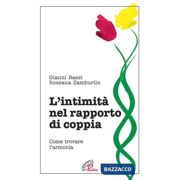Intimità nel rapporto di coppia. Come trovare l'armonia (L')