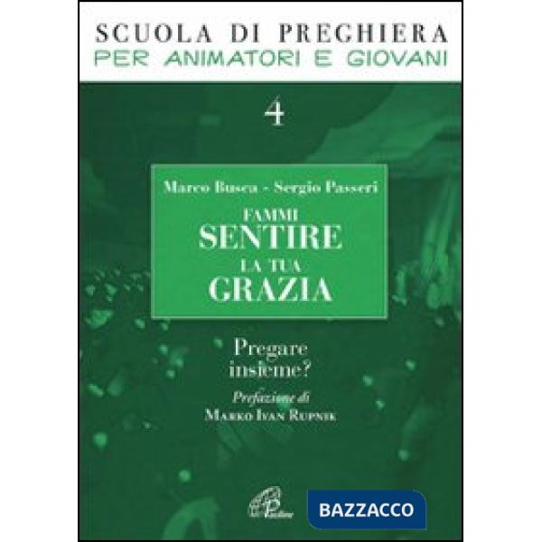 Fammi sentire la tua grazia. Pregare insieme?