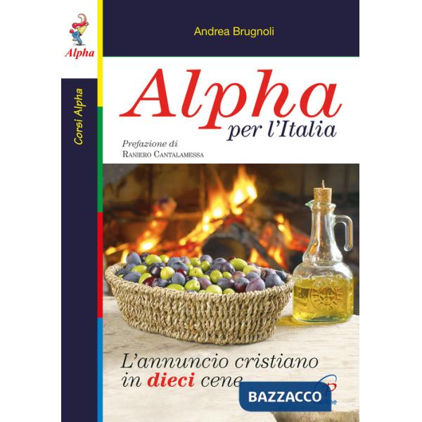 Alpha per l'Italia. L'annuncio cristiano in dieci cene