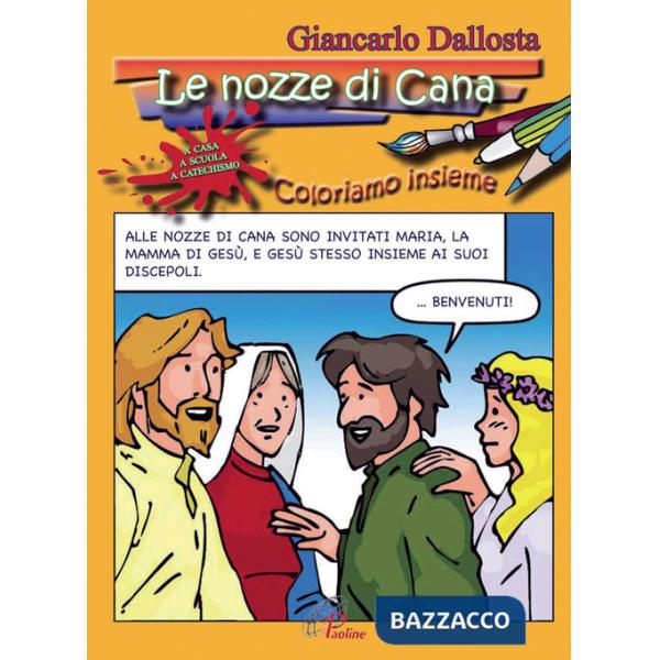 Nozze di Cana. Coloriamo insieme. Ediz. illustrata (Le)