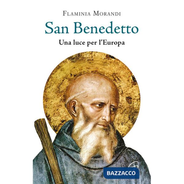 San Benedetto. Una luce per l'Europa