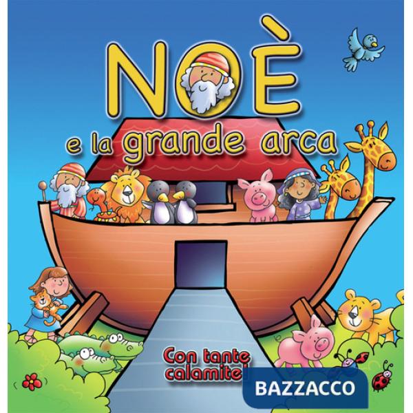 Noè e la grande arca. Con magneti. Ediz. illustrata