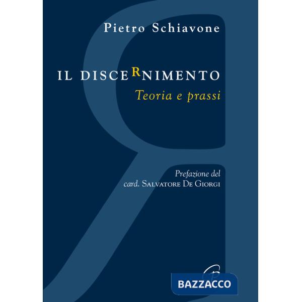 Discernimento. Teoria e prassi (Il)