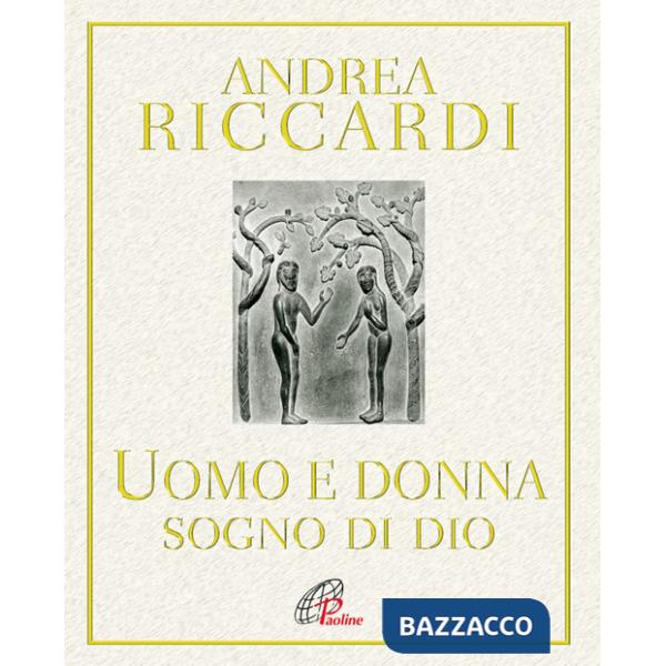Uomo e la donna. Sogno di Dio (L')