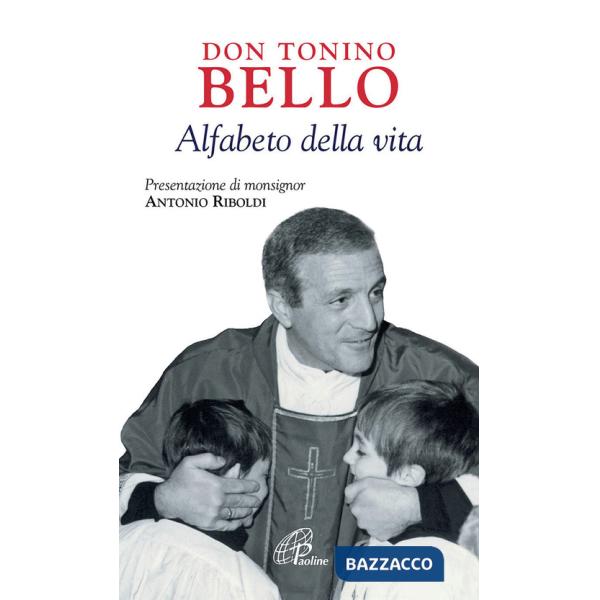 Don Tonino Bello. Alfabeto della vita