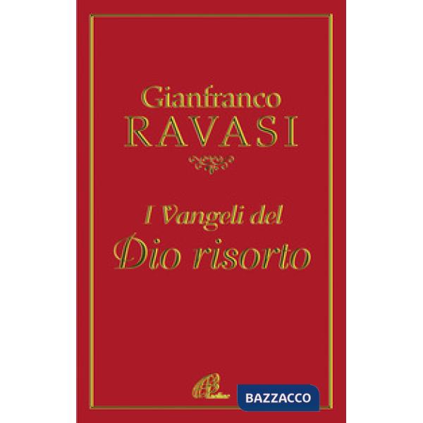 Vangeli del Dio risorto (I)