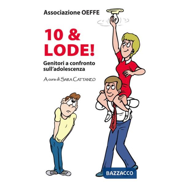 Dieci & lode! Genitori a confronto sull'adolescenza