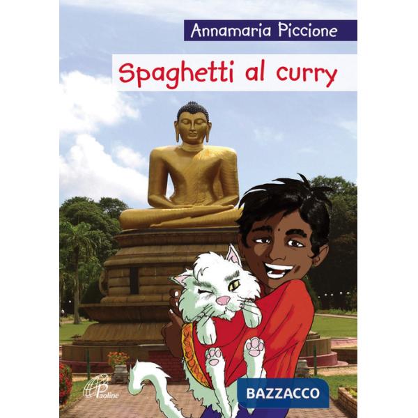 Spaghetti al curry. Ediz. illustrata
