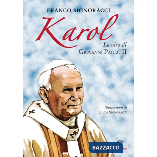 Karol. La vita di Giovanni Paolo II